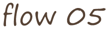 flow 05